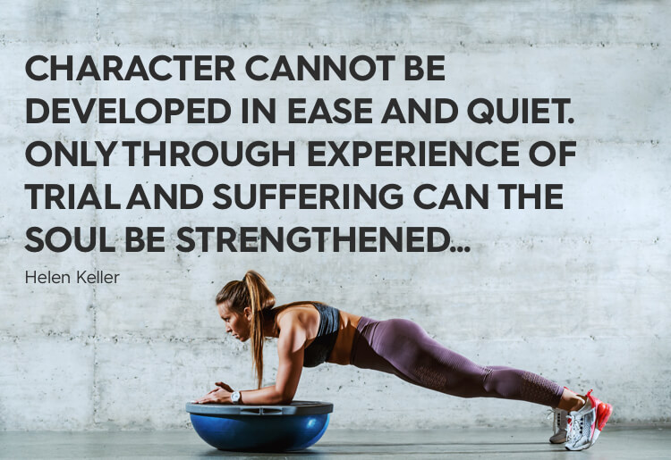 Strengthen your soul through trial and error